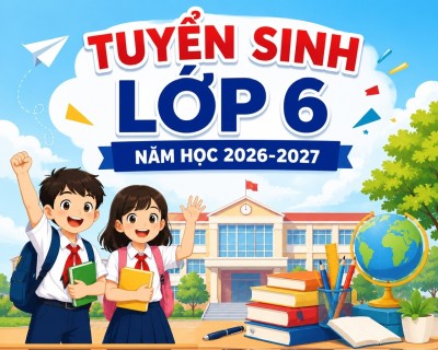 Thông báo tuyển sinh học sinh lớp 6 năm học 2026-2027